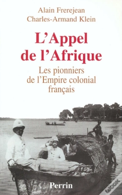 Capa do artigo L'Appel De L'Afrique Les Pionniers De L'Empire Colonial Français