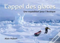 Capa do artigo L'Appel Des Glaces ; Une Expédition Pour L'Arctique