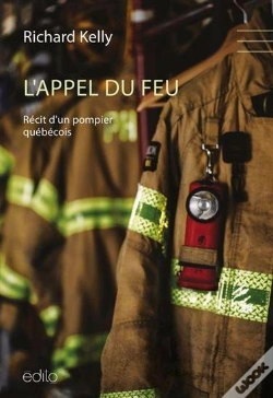 Capa do artigo L'Appel Du Feu : Récit D'Un Pompier Québécois