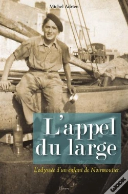 Capa do artigo L'Appel Du Large ; L'Odyssée D'Un Enfant De Noirmoutier