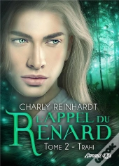 L'Appel Du Renard, T2: Trahi
