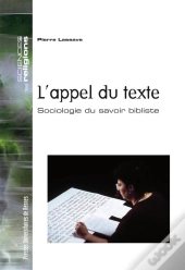 L'Appel Du Texte ; Sociologie Du Savoir Bibliste