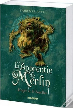 Capa do artigo L'Apprentie De Merlin T.2 ; L'Ogre Et Le Bouclier