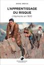 L'Apprentissage Du Risque ; L'Alpinisme En 1900 - Preview