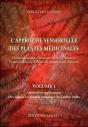 L'Approche Sensorielle Des Plantes Medicinales - Volume 1: Methode Et Applications. Des Algues A La - Preview