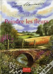 L'Aquarelle Facile-Peindre Les Fleurs