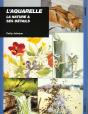 L'Aquarelle, La Nature Et Ses Détails - Preview