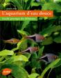 L'Aquarium D'Eau Douce ; Guide Pratique Du Débutant - Preview