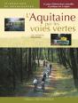 L'Aquitaine Par Les Voies Vertes - Preview