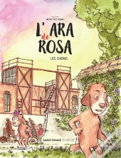 L'Ara De Rosa ; Les Chiens