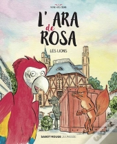 L'Ara De Rosa ; Les Lions
