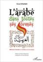 L'Arabe Dans Toutes Ses Formes ; Méthode D'Initiation À L'Ecriture Et À La Lecture - Preview