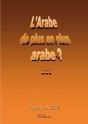 L'Arabe De Plus En Plus Arabe ?... - Preview