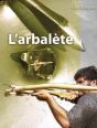 L'Arbalète De L'Orient À L'Occident - Preview