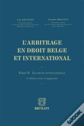 L'Arbitrage En Droit Belge Et International
