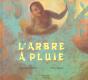 L'Arbre A Pluie - Preview