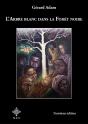 L'Arbre Blanc Dans La Forêt Noire - Preview