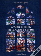 L'Arbre De Jessé ; De La Racine À L'Esprit