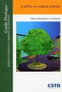 L'Arbre En Milieu Urbain ; Choix, Plantation Et Entretien - Preview