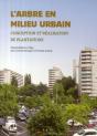 L'Arbre En Milieu Urbain ; Conception Et Réalisation De Plantations - Preview