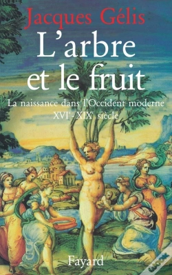 Capa do artigo L'Arbre Et Le Fruit : La Naissance Dans L'Occident Moderne (Xvie-Xixe Siècle)