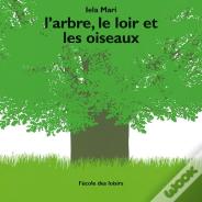 L'Arbre, Le Loir Et Les Oiseaux