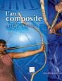 L'Arc Composite Ou L'Arc Oriental - Preview