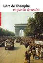 L'Arc De Triomphe Vu Par Les Écrivains - Preview