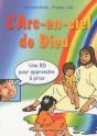L'Arc-En-Ciel De Dieu ; Une Bd Pour Apprendre À Prier - Preview