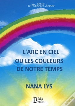 Capa do artigo L'Arc-En-Ciel Ou Les Couleurs De Notre Temps - Braille + Cd