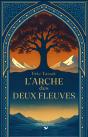 L'Arche Des Deux Fleuves - Preview