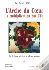 L'Arche Du Coeur T.1