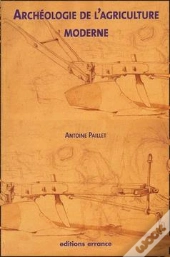 L'Archéologie De L'Agriculture Moderne