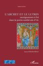 L'Archet Et Le Lutrin ; Enseignement Et Foi Dans La Poésie Médiévale D'Oc - Preview