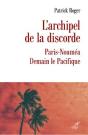L'Archipel De La Discorde : Paris-Nouméa : Demain Le Pacifique - Preview