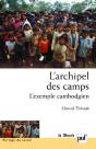 L'Archipel Des Camps : L'Exemple Cambodgien. Préface De Sylvie Brunel - Preview