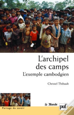 Capa do artigo L'Archipel Des Camps : L'Exemple Cambodgien. Préface De Sylvie Brunel