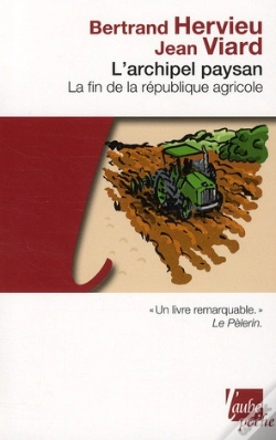 Capa do artigo L'Archipel Paysan ; La Fin De La République Agricole (Édition 2011)
