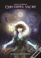 L'Archipel Sacre : Tome 2 - La Perle Aux Esprits