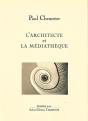 L'Architecte Et La Mediatheque - Paul Chemetov - Preview