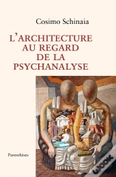 L'Architecture Au Regard De La Psychanalyse
