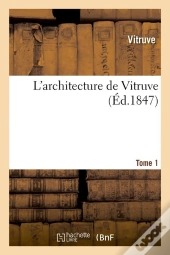 L'Architecture De Vitruve T.1 Edition 1847
