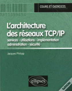Capa do artigo L'Architecture Des Réseaux Tcp/Ip  - Services - Utilisations - Implémentation - Administration - Sécurité