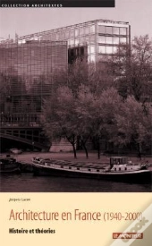 L'Architecture En France 1940-2000 : Histoire Et Théories