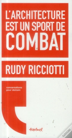 Capa do artigo L'Architecture Est Un Sport De Combat