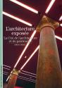 L'Architecture Exposée ; La Cité De L'Architecture Et Du Patrimoine - Preview
