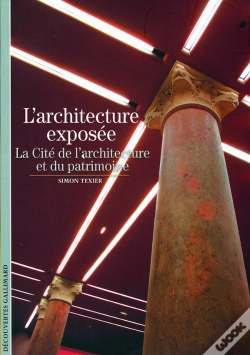 Capa do artigo L'Architecture Exposée ; La Cité De L'Architecture Et Du Patrimoine