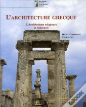 L'Architecture Grecque. Tome 2. Architecture Religieuse Et Funéraire.