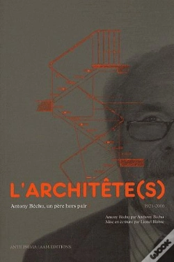 Capa do artigo L'Architête(S) ; Antony Béchu, Un Père Hors Pair