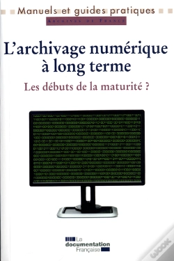 Capa do artigo L'Archivage Numérique À Long Terme ; Les Débuts De La Maturité ?